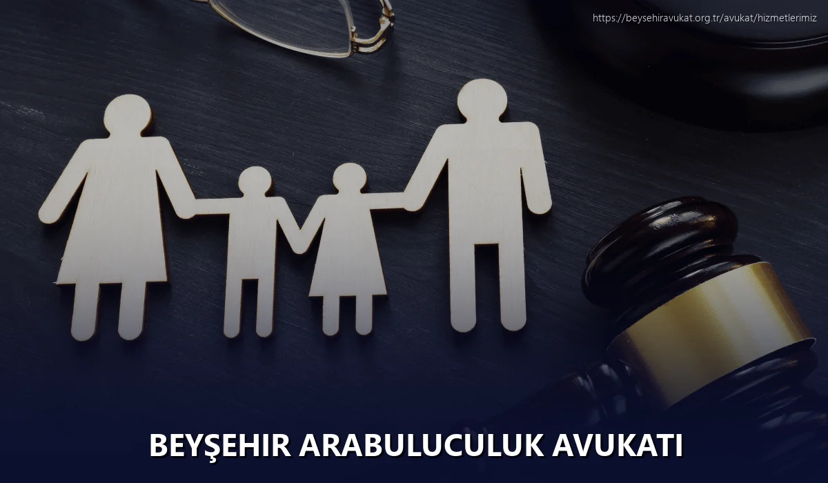 Beyşehir Arabuluculuk Avukatı