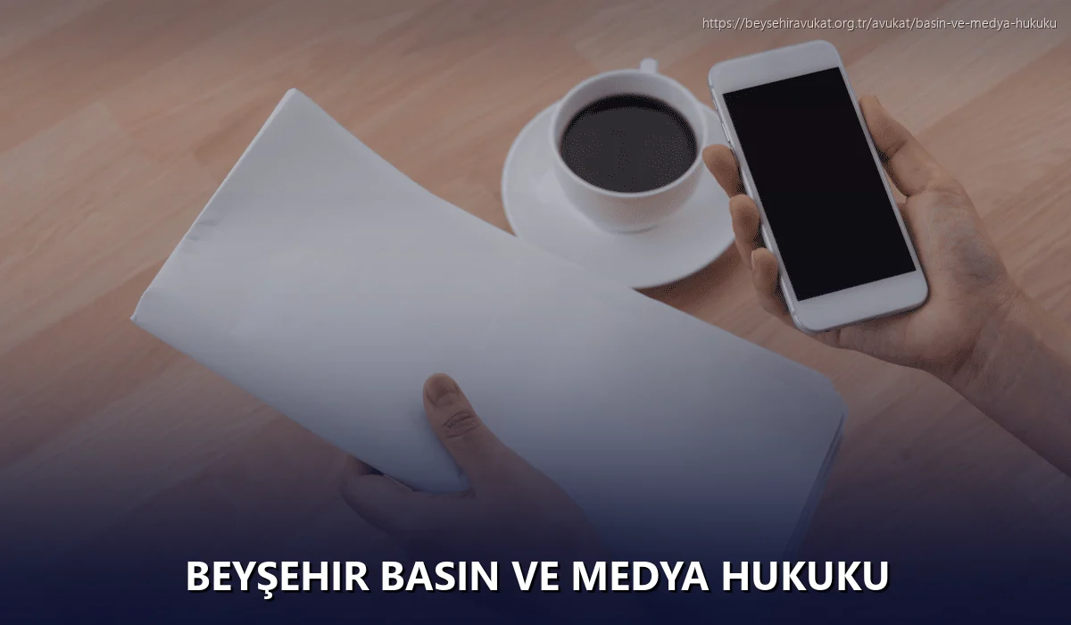 Beyşehir Basın ve Medya Hukuku