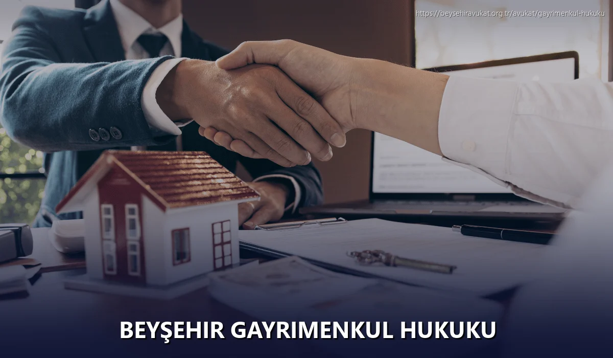 Beyşehir Gayrimenkul Hukuku