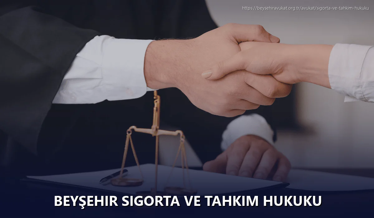 Beyşehir Sigorta ve Tahkim Hukuku