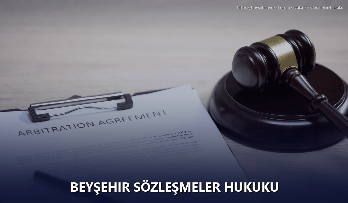 Beyşehir Sözleşmeler Hukuku